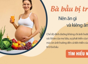  Bà bầu bị trĩ nên ăn gì và kiêng ăn gì? 